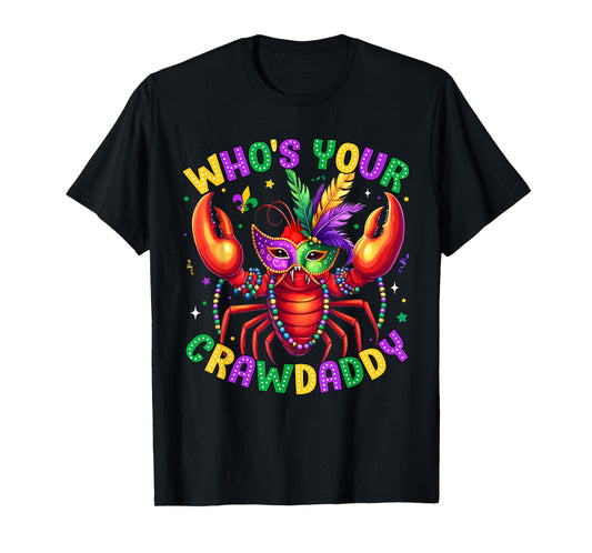 Who's Your Crawdaddy Crawfish Beads Mardi Gras Carnival T-Shirt