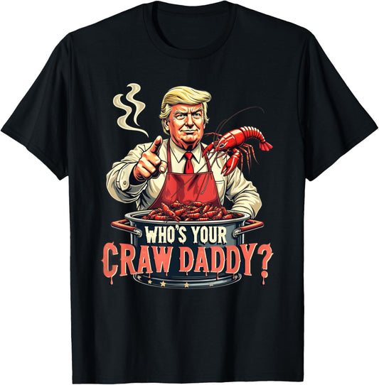 Whos Your Crawdaddy Crawfish Funny Cajun Boil Seafood T-Shirt