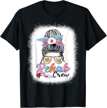 Rehab Crew Messy Bun Women Sunglasses Rehab Nurse T-Shirt