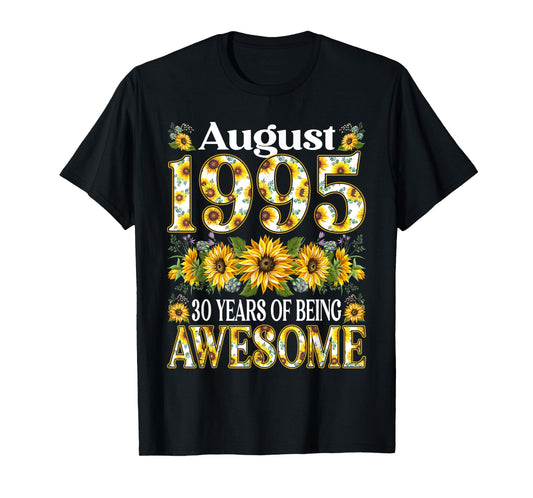 30 Year Old Floral August 1995 30th Birthday Women Apparel T-Shirt