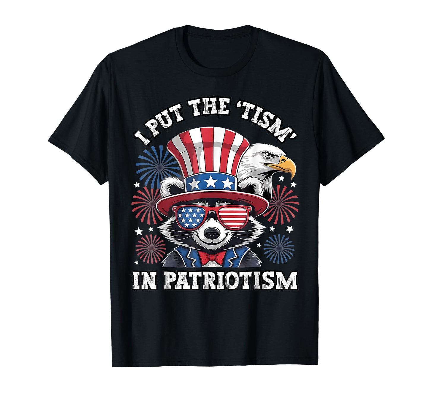 I Put The Tism in Patriotism Athletic Eagle T-Shirt