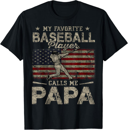 My Favorite Baseball Player Calls Me Papa Father's Day T-Shirt