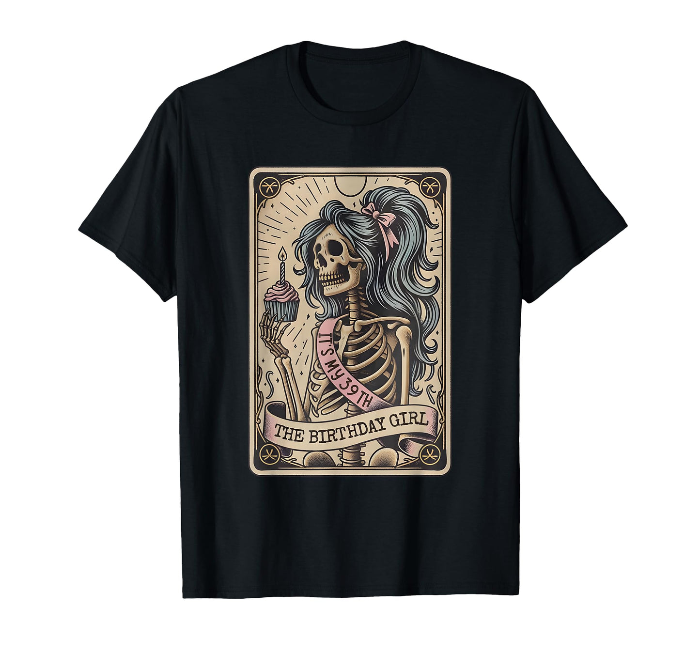 It's My 39th The Birthday Girl Tarot Card, Funny Skeleton T-Shirt