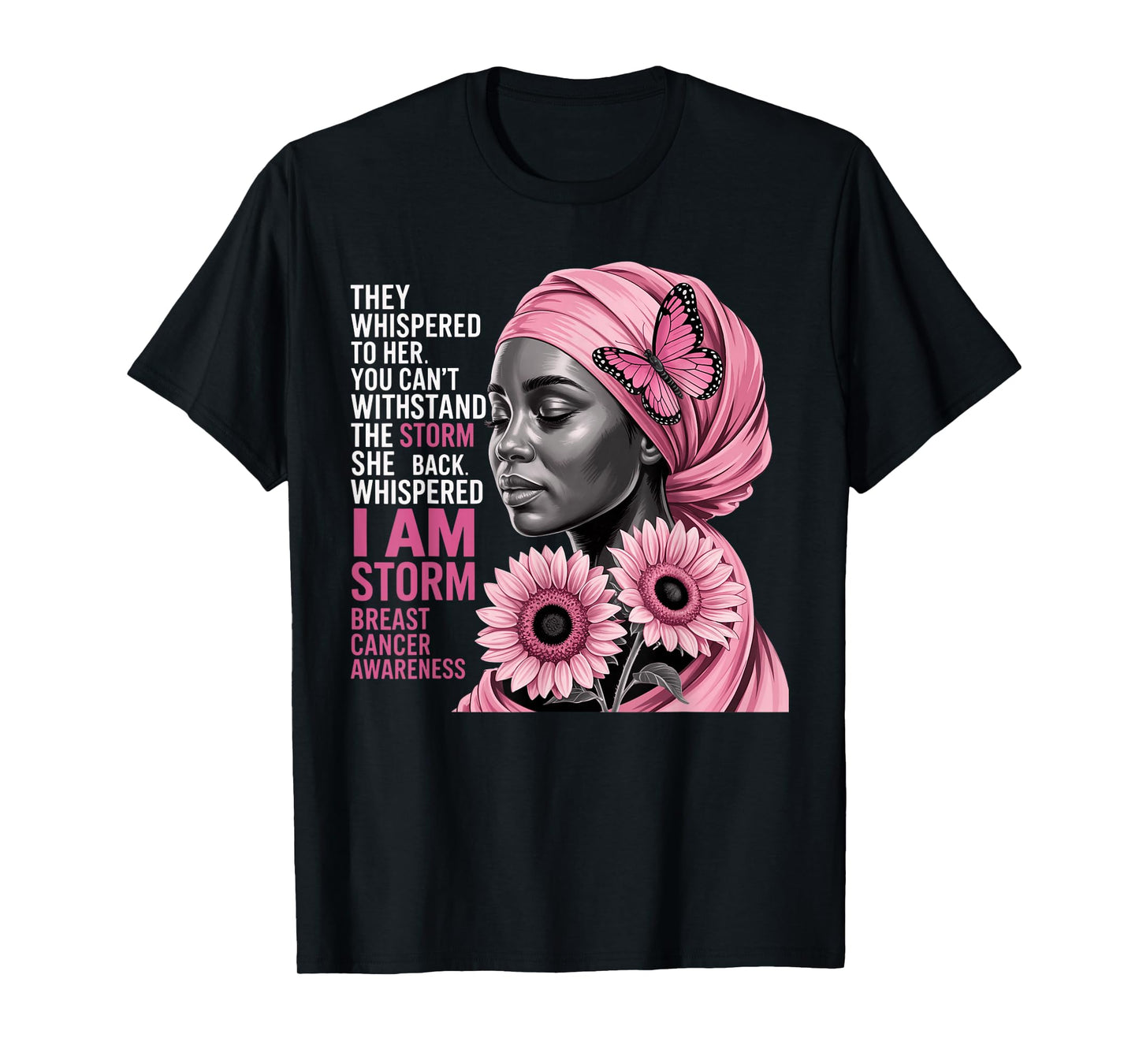 I'm The Storm Black Women Breast Cancer Awareness Month T-Shirt