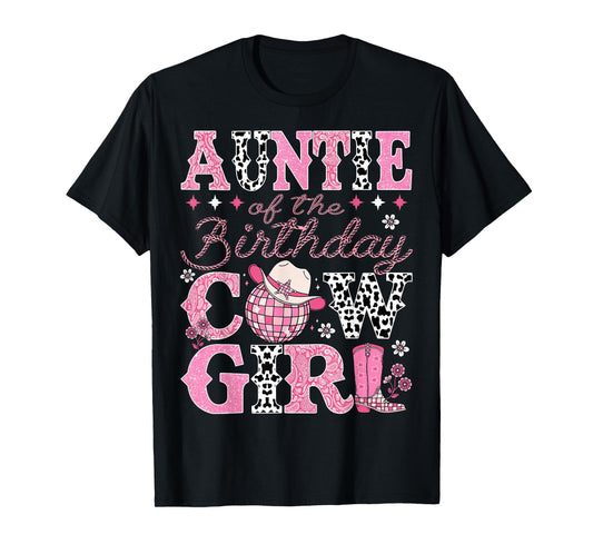 Auntie Of The Birthday CowGirl Rodeo Auntie Bday Party T-Shirt