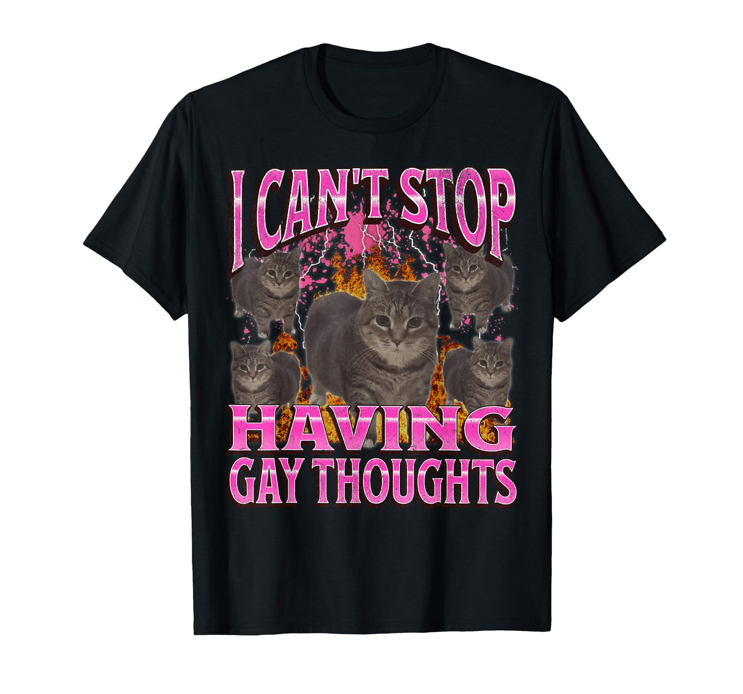 Can't Stop Having Gay Thoughts Funny Cat Meme Bootleg T-Shirt