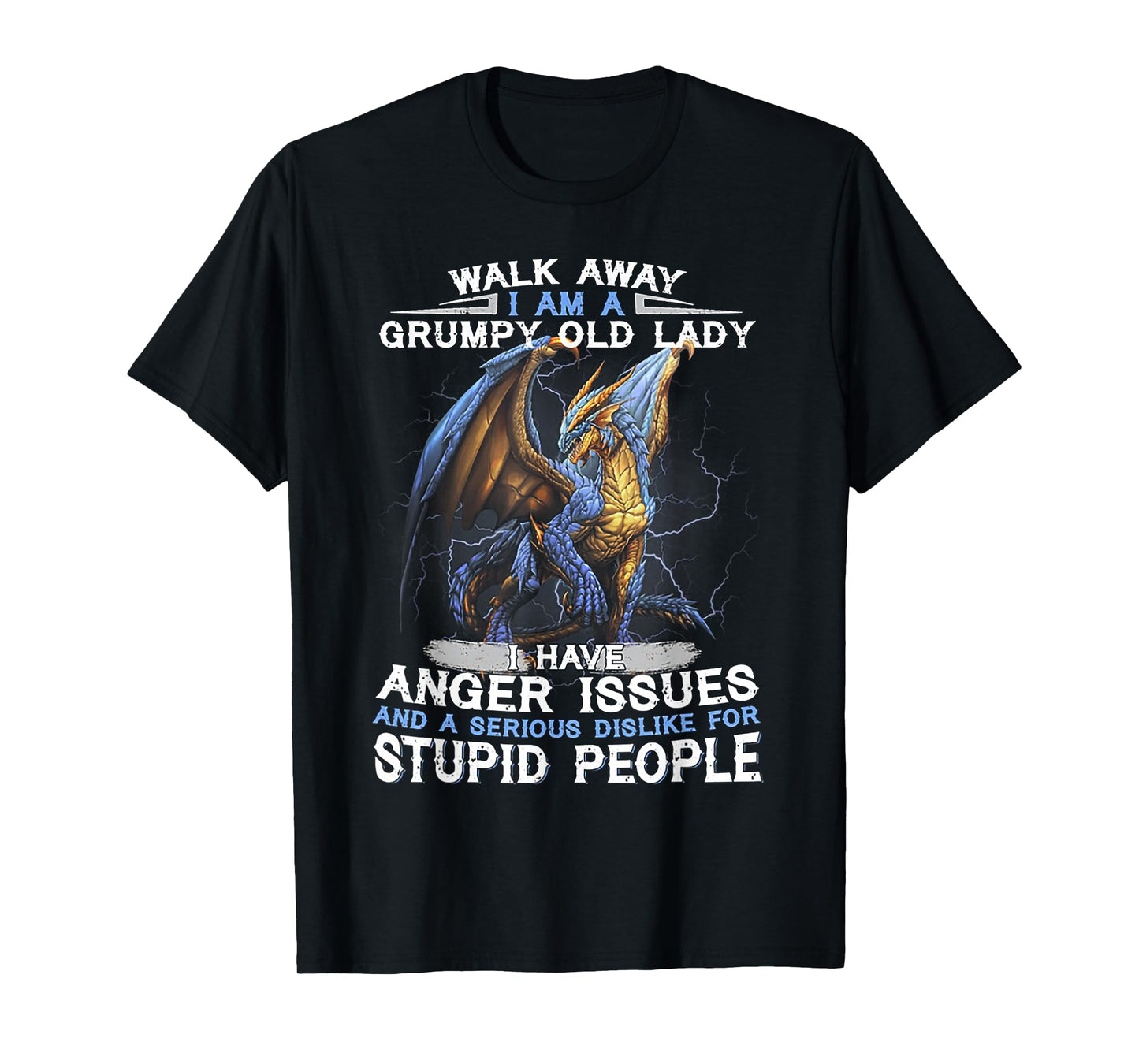 Walk Away I'm A Grumpy Old Lady I Have Anger Issues tshirt T-Shirt