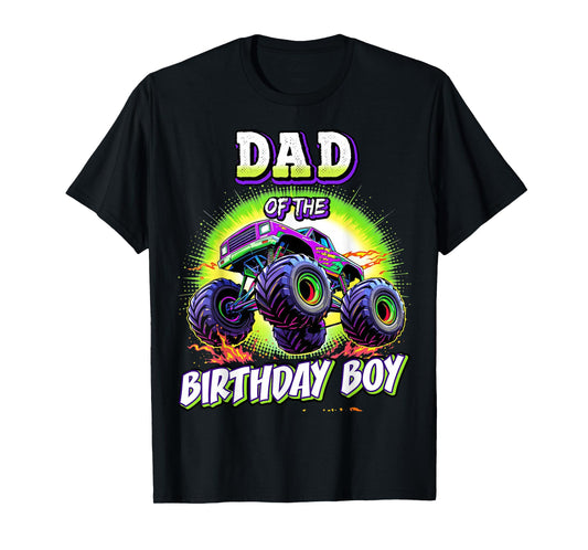 Dad of the Birthday Boy Monster Truck Birthday Novelty T-Shirt