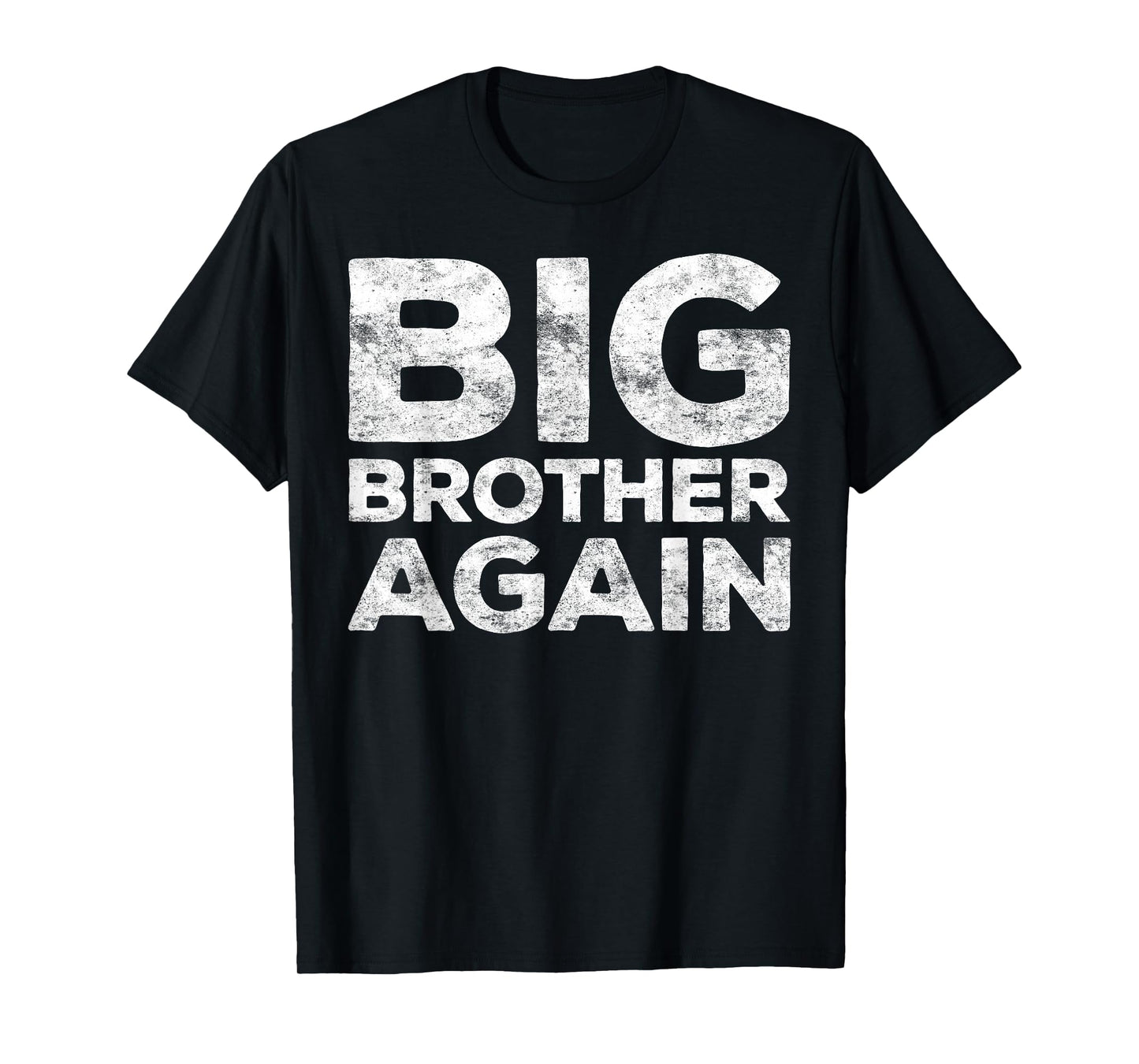 Big Brother Again T-Shirt Bro Shirt T-Shirt