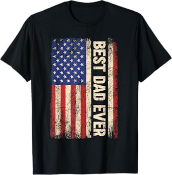 Best Dad Ever US American Flag Gifts For Father's Day Men T-Shirt