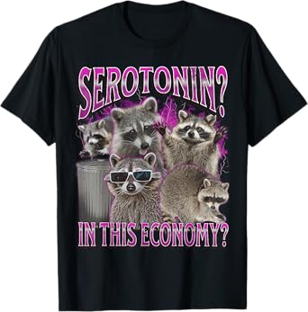 Serotonin In This Economy Funny Raccoon Meme Bootleg Graphic T-Shirt
