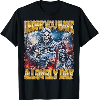 Lovely Day - 80s Horror Bootleg Cool Hard Skeleton Meme T-Shirt