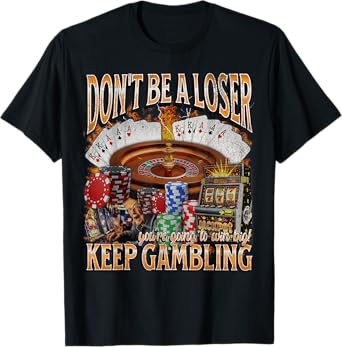 Keep Gambling Funny Unhinged Gambling Bootleg Graphic T-Shirt