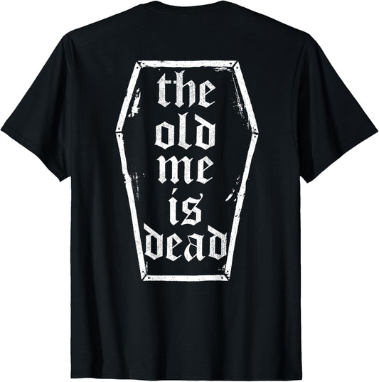 The Old Me Is Dead In Coffin Funny Vintage Gym (ON BACK) T-Shirt