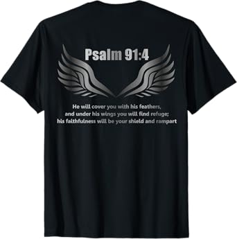 Christian Bible Verse Quote Psalm 91 4 Design on the Back T-Shirt