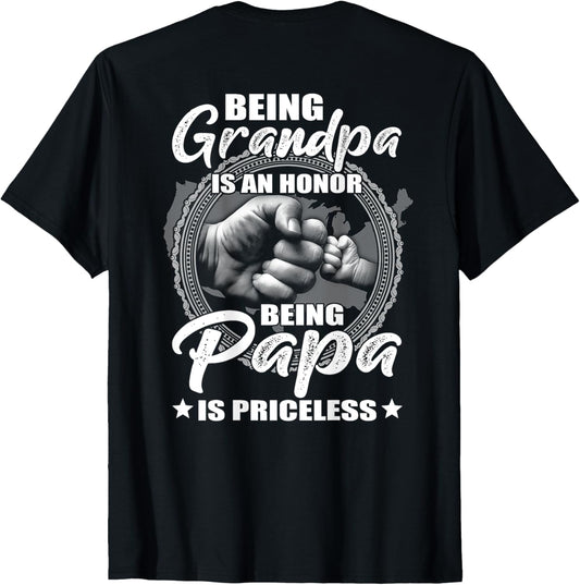 Being Grandpa Is An Honor Being PaPa is Priceless (on back) T-Shirt