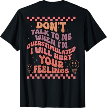 Don't Talk to Me When I'm Overstimulated Groovy T-Shirt