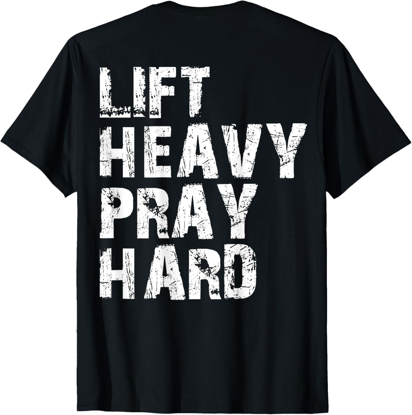 Lift Heavy Pray Hard, Gym Christian Gift For Christian T-Shirt, Small, Black