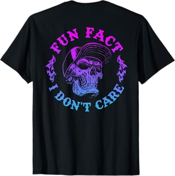 (On Back) Fun Fact I Don't Care, Funny Skeleton Sarcastic T-Shirt