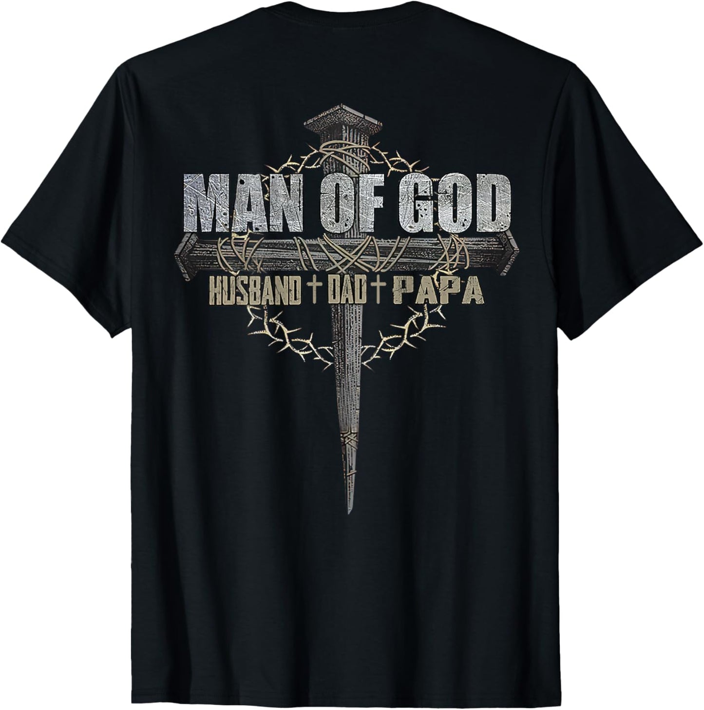 Man of God Husband Dad Papa Christian Cross Father's Day T-Shirt