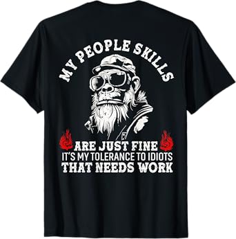 My People Skills Are Just Fine Monkey Funny (ON BACK) T-Shirt