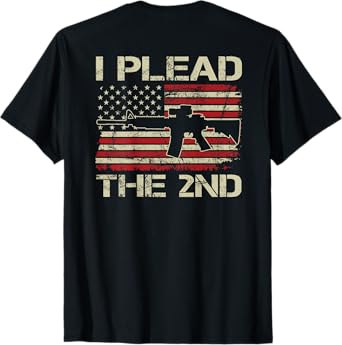 I Plead The 2nd Amendment - Vintage USA AR15 Flag (ON BACK) T-Shirt