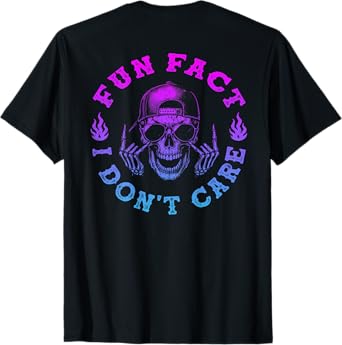 (ON Back) Fun Fact I Don't Care, Funny Skeleton Sarcastic T-Shirt