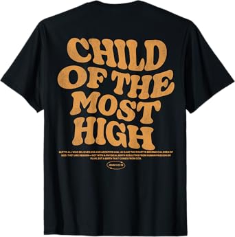 Child Of The Most High, Child Of God, Christian Word On Back T-Shirt