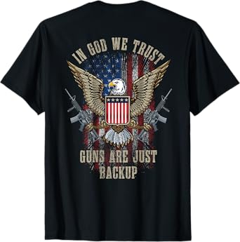 In God We Trust Guns Are Just Backup American Flag ON BACK T-Shirt for Women Men