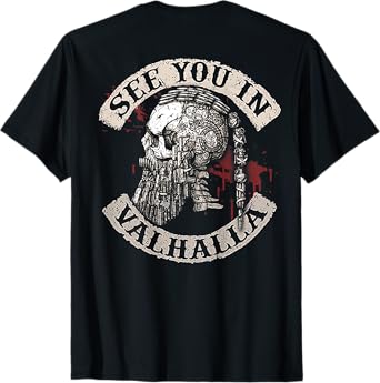 See You In Valhalla Skull Viking (on back) T-Shirt