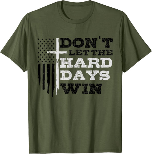 Don't Let the Hard Days Win Men Inspirational Mental Health T-Shirt