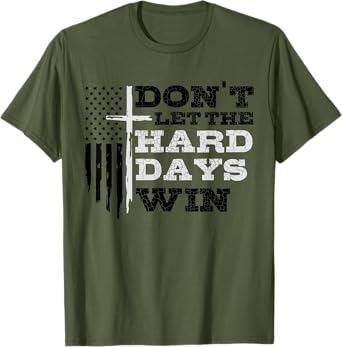 Don't Let the Hard Days Win Men Inspirational Mental Health T-Shirt