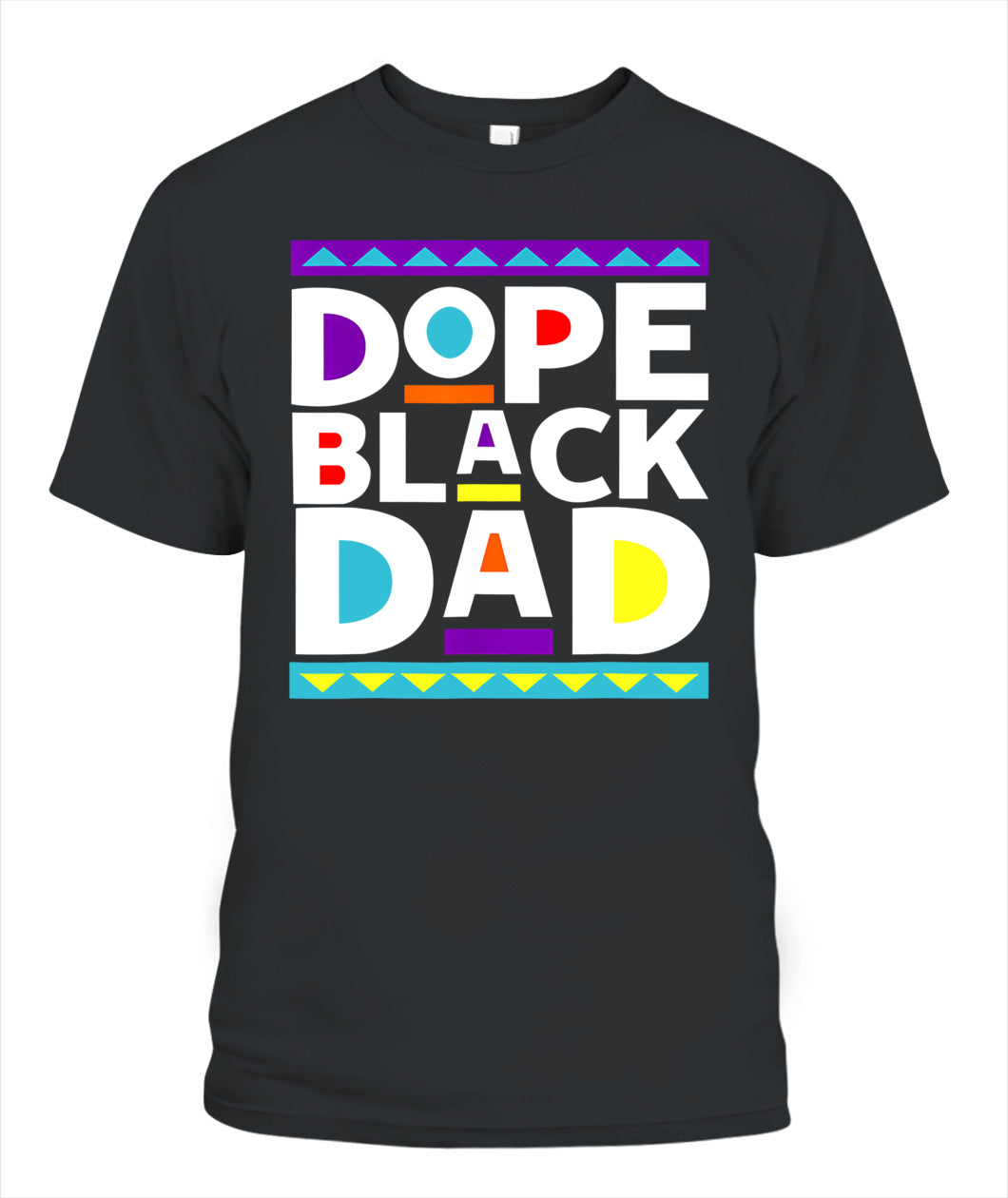 Dope Black Dad New Dad Fathers Day Gift African American Dad T-Shirt
