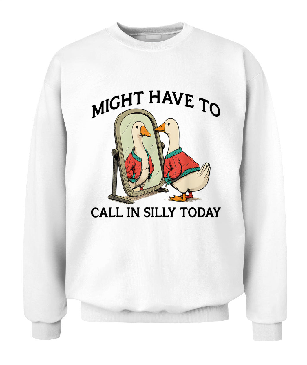 Goose Might Have To Call In Silly Today T-Shirt