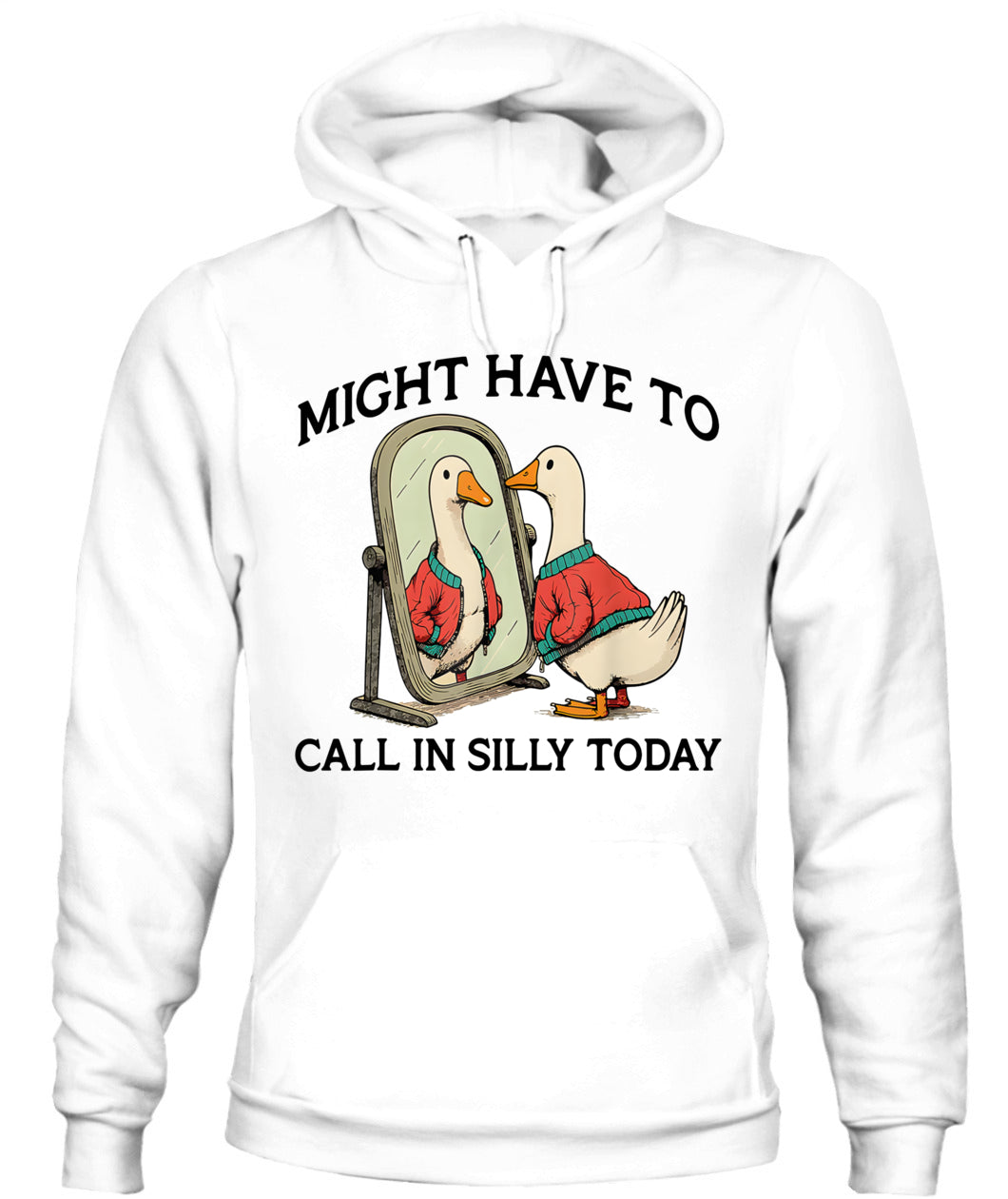 Goose Might Have To Call In Silly Today T-Shirt